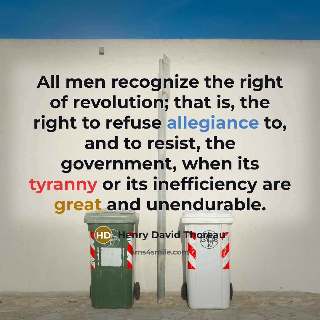“All men recognize the right of revolution; that is, the…” quote by Henry David Thoreau