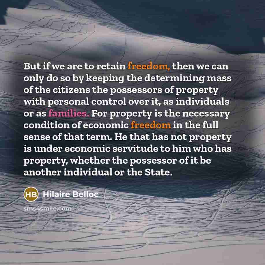“But if we are to retain freedom, then we can…” quote by Hilaire Belloc