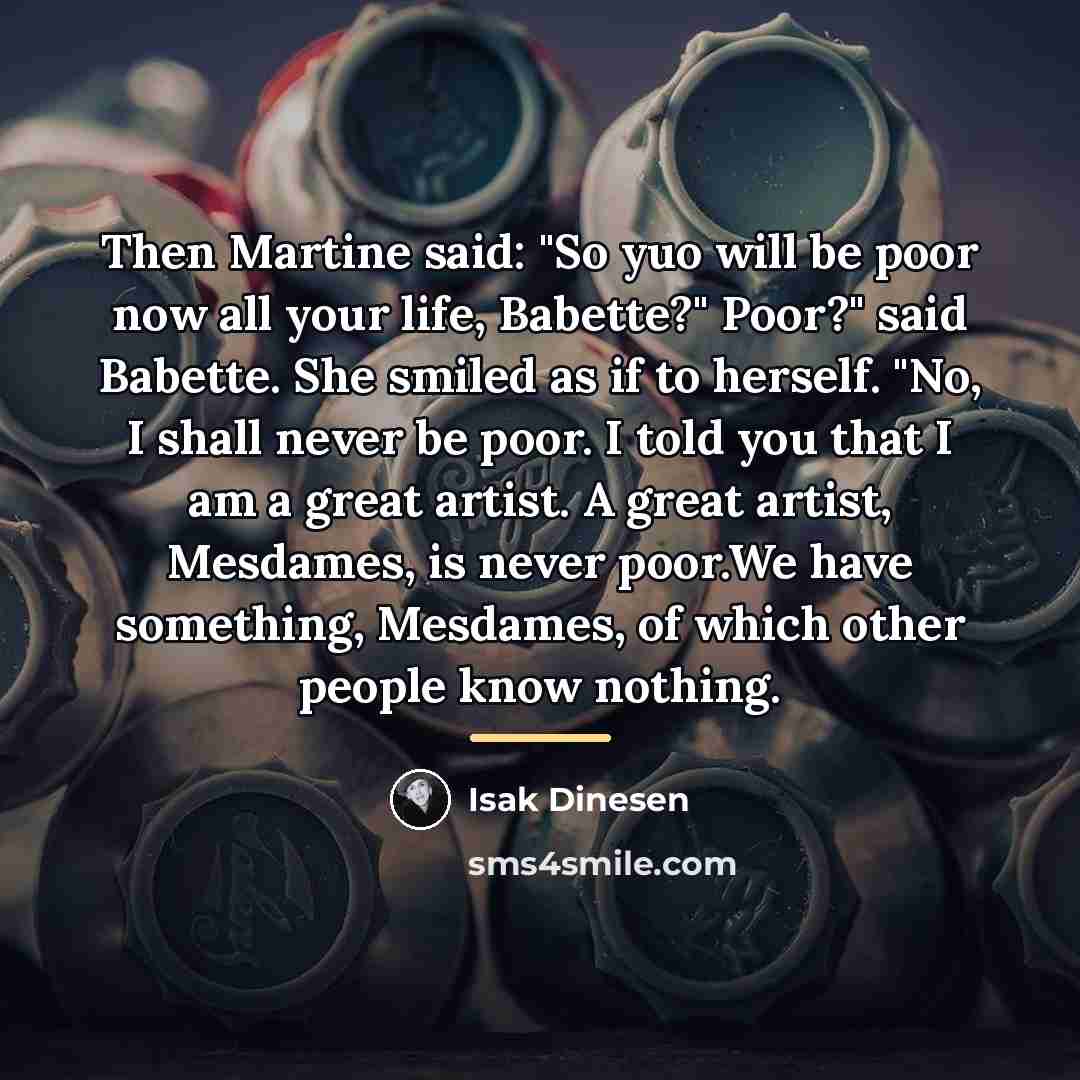 “Then Martine said: "So yuo will be poor now all…” quote by Isak Dinesen
