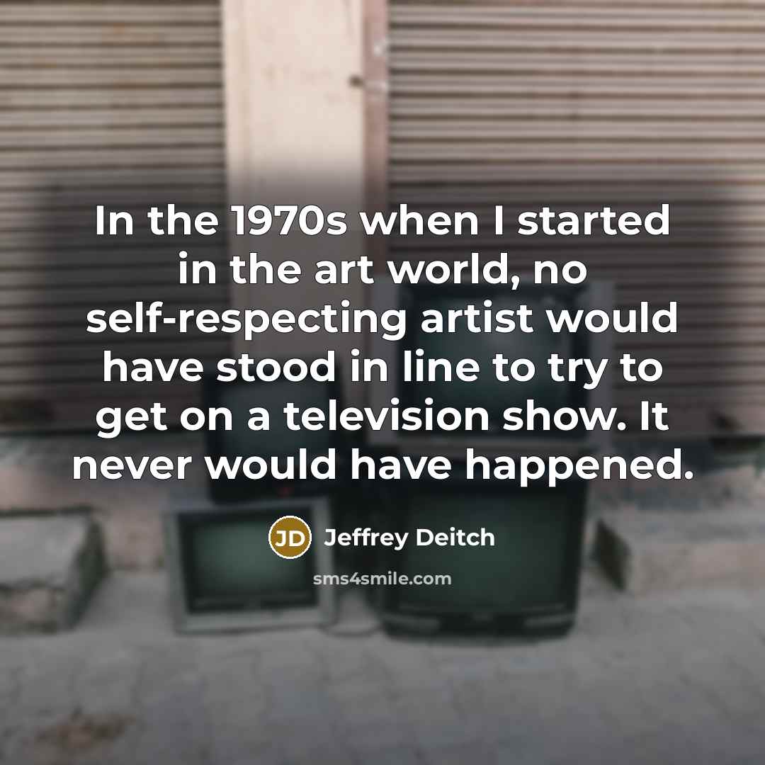 “In the 1970s when I started in the art world,…” quote by Jeffrey Deitch
