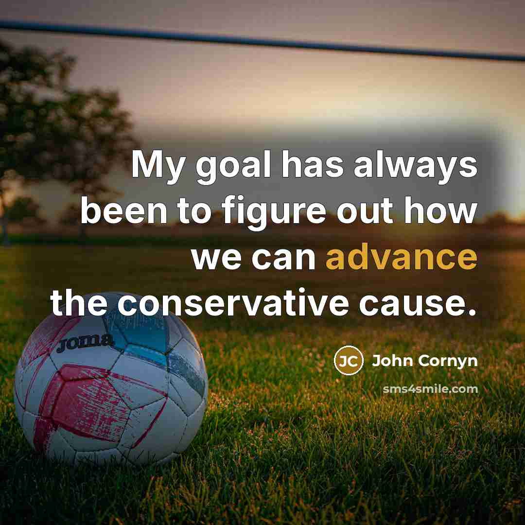 “My goal has always been to figure out how we…” quote by John Cornyn