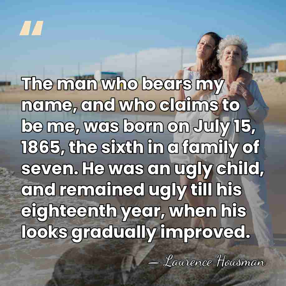 The man who bears my name, and who claims to be me,&hellip; - Laurence Housman