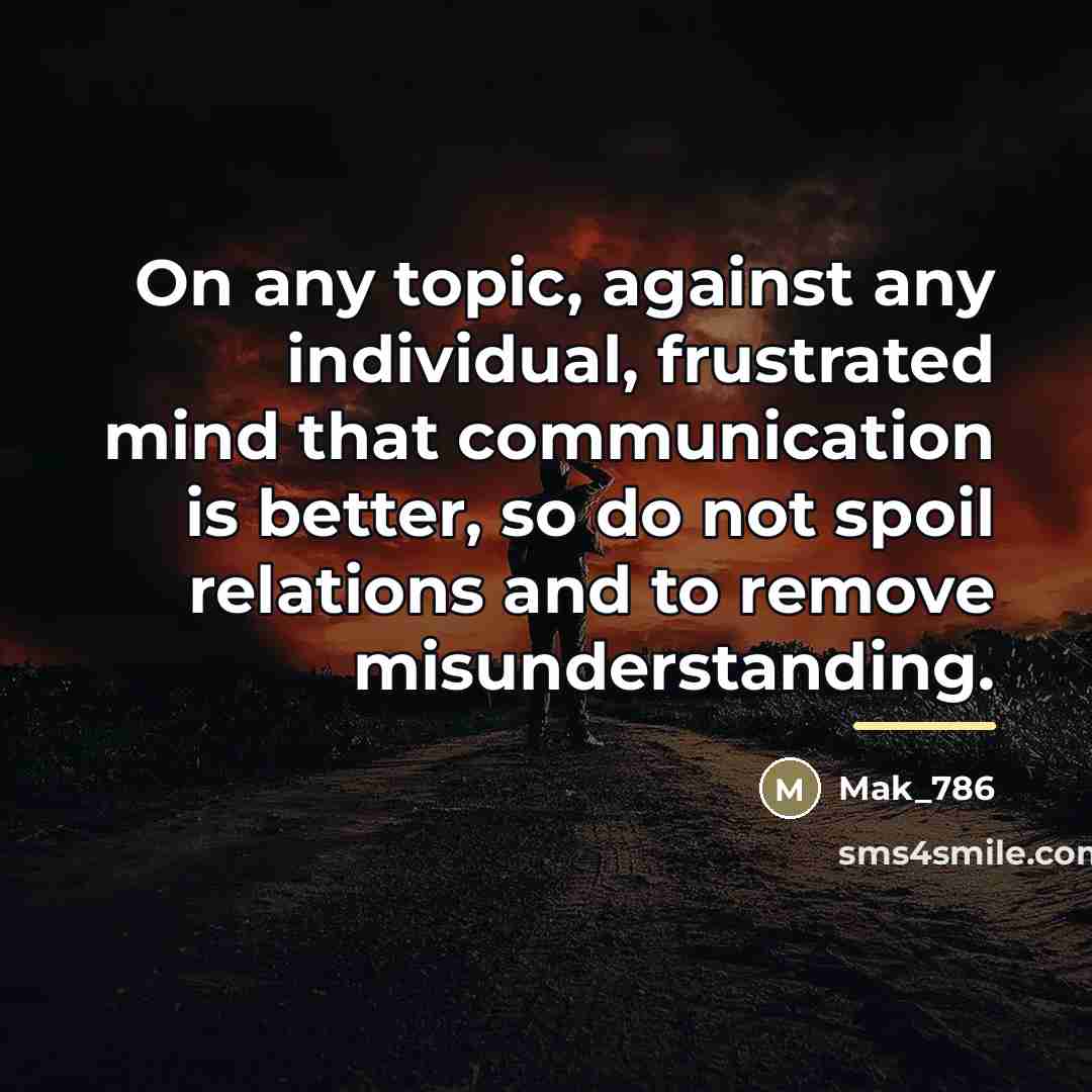 “On any topic, against any individual, frustrated mind that communication…” quote by Mak_786