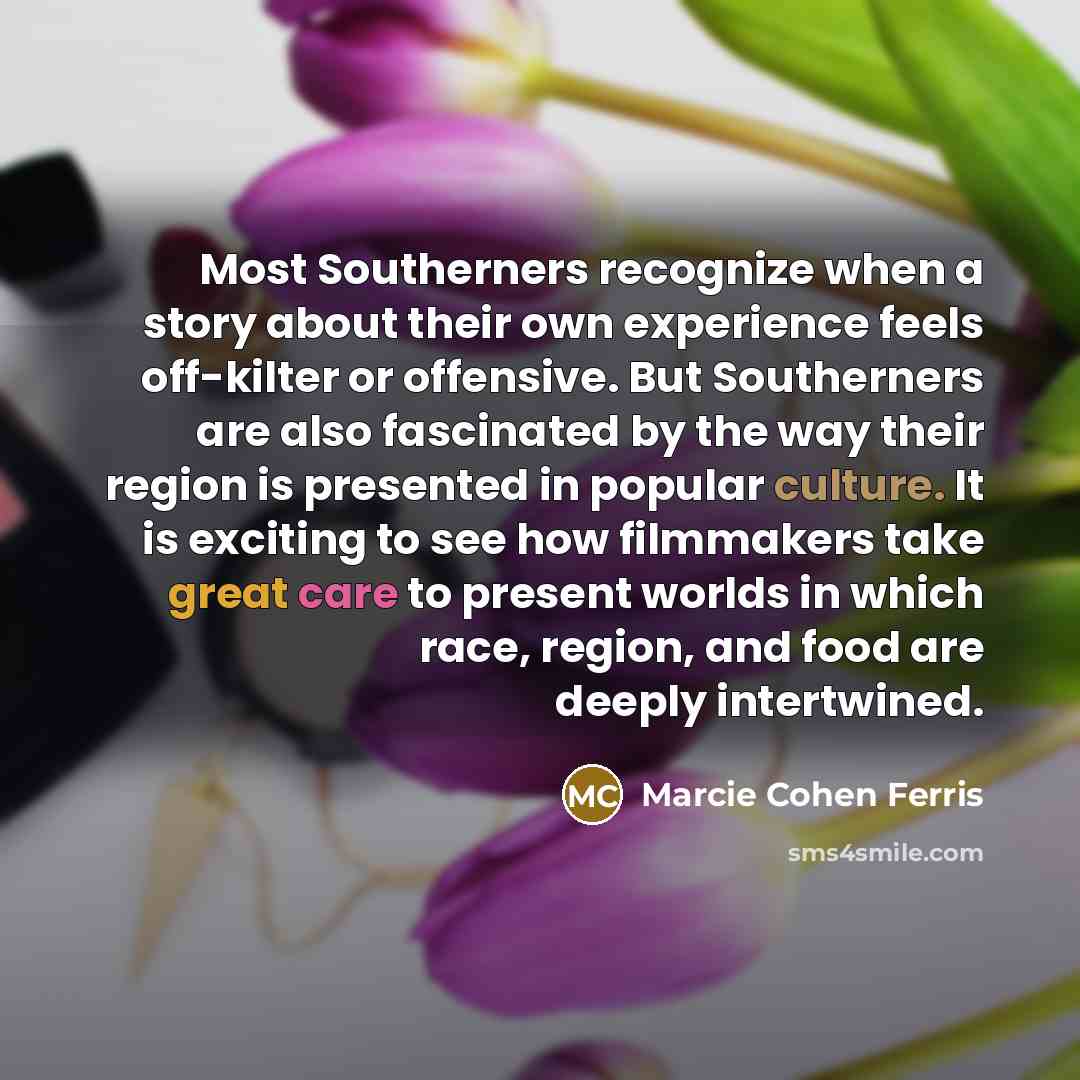 “Most Southerners recognize when a story about their own experience…” quote by Marcie Cohen Ferris
