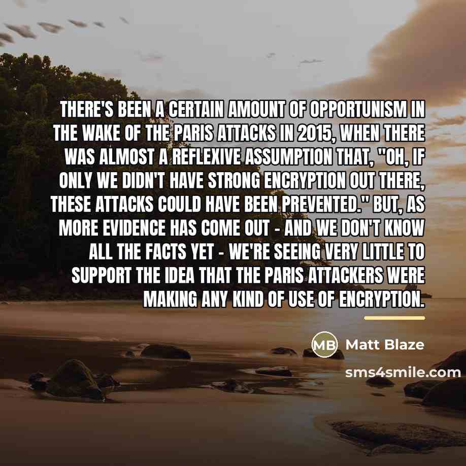 “There's been a certain amount of opportunism in the wake…” quote by Matt Blaze