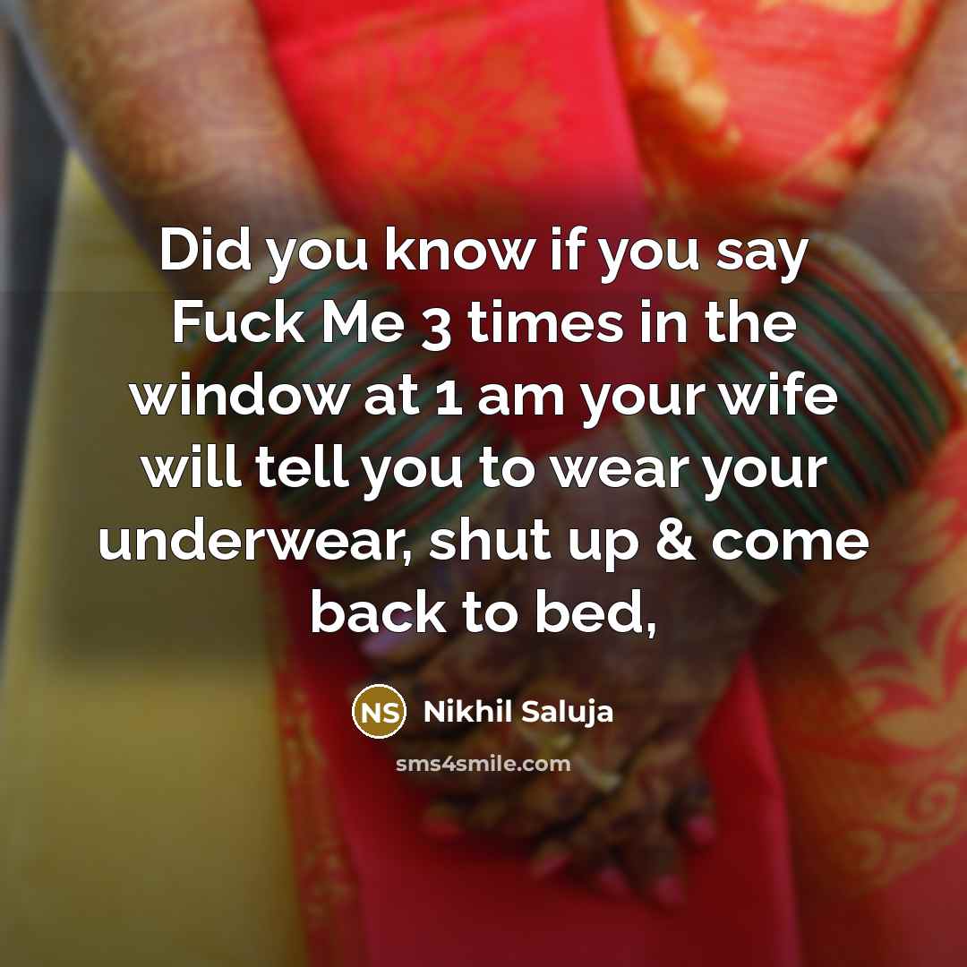 “Did you know if you say Fuck Me 3 times…” quote by Nikhil Saluja