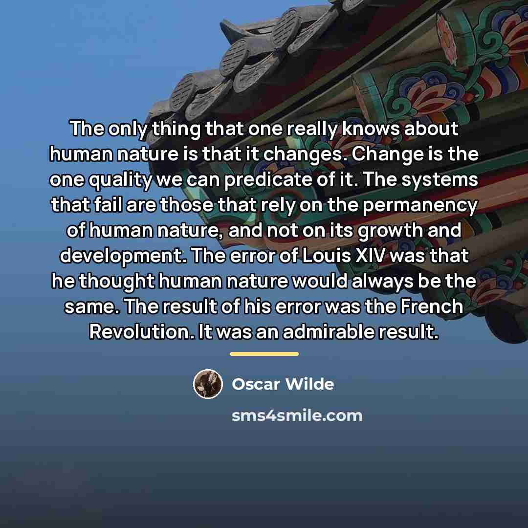 “The only thing that one really knows about human nature…” quote by Oscar Wilde