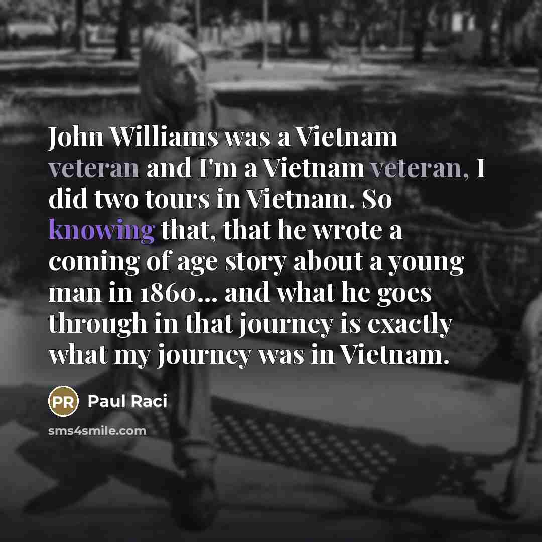 “John Williams was a Vietnam veteran and I'm a Vietnam…” quote by Paul Raci