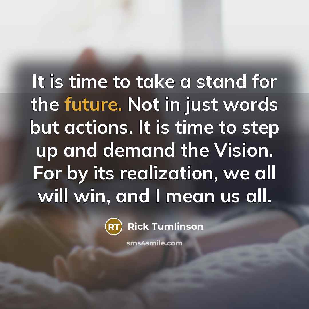 “It is time to take a stand for the future.…” quote by Rick Tumlinson