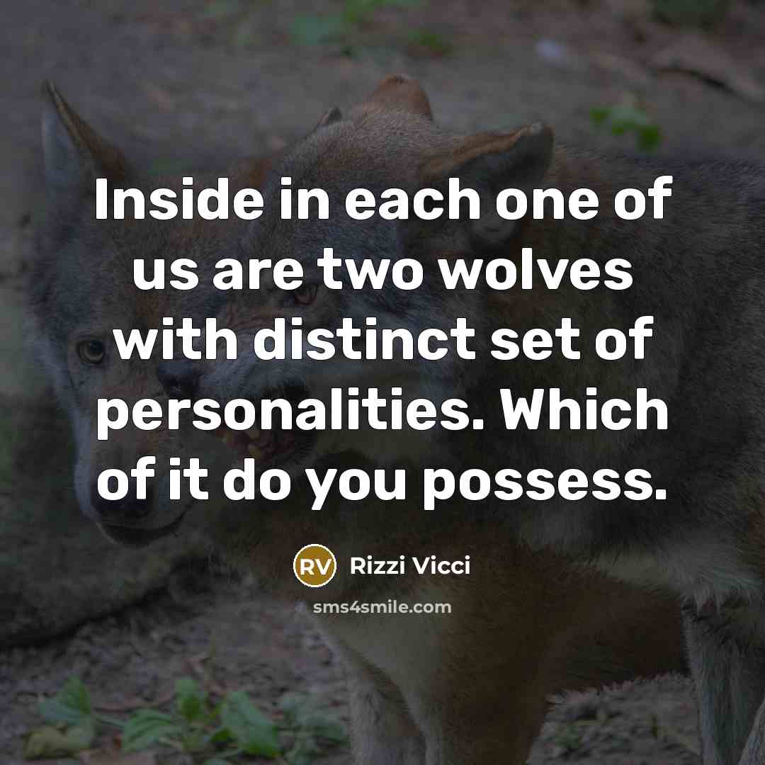 “Inside in each one of us are two wolves with…” quote by Rizzi Vicci