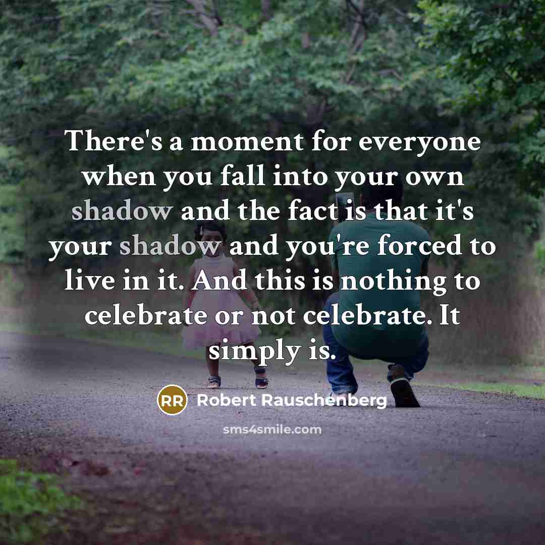 “There's a moment for everyone when you fall into your…” quote by Robert Rauschenberg