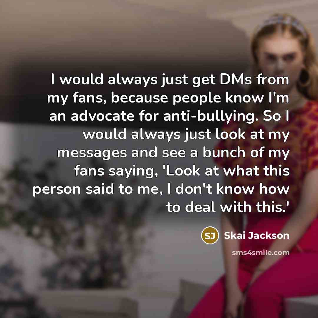 “I would always just get DMs from my fans, because…” quote by Skai Jackson