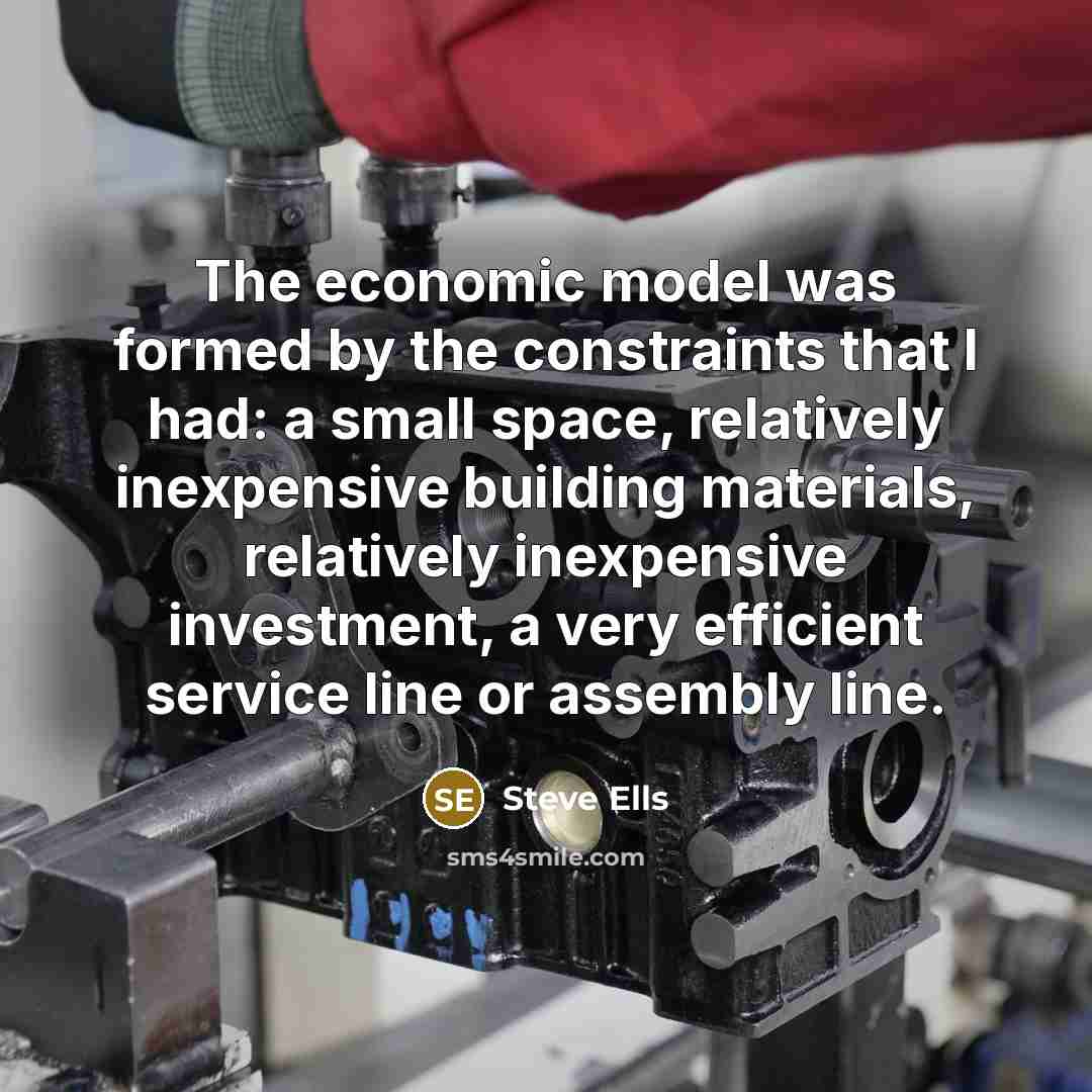 “The economic model was formed by the constraints that I…” quote by Steve Ells