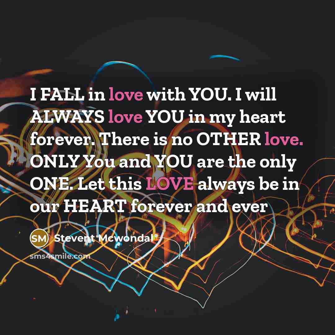 “I FALL in love with YOU. I will ALWAYS love…” quote by Stevent McWondal