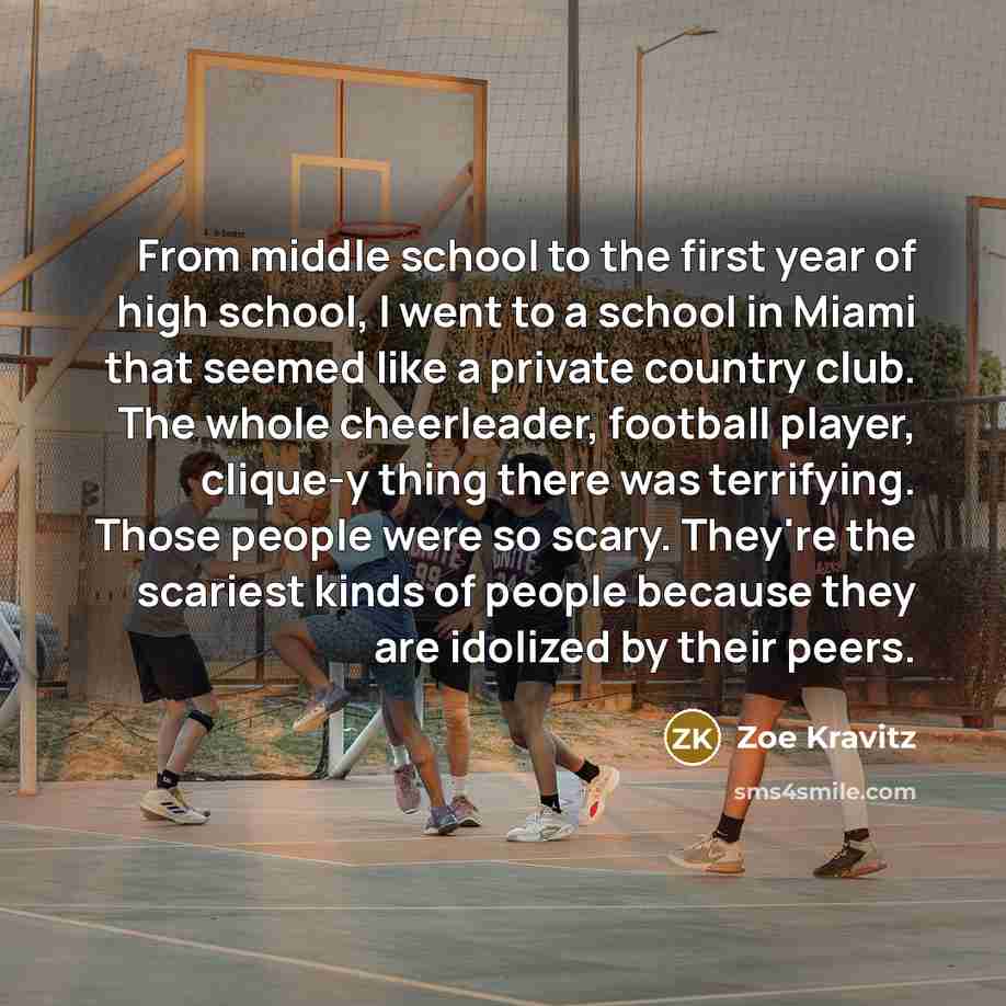 “From middle school to the first year of high school,…” quote by Zoe Kravitz