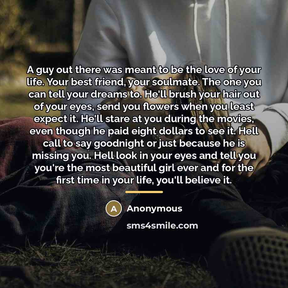 “A guy out there was meant to be the love…” quote by Anonymous