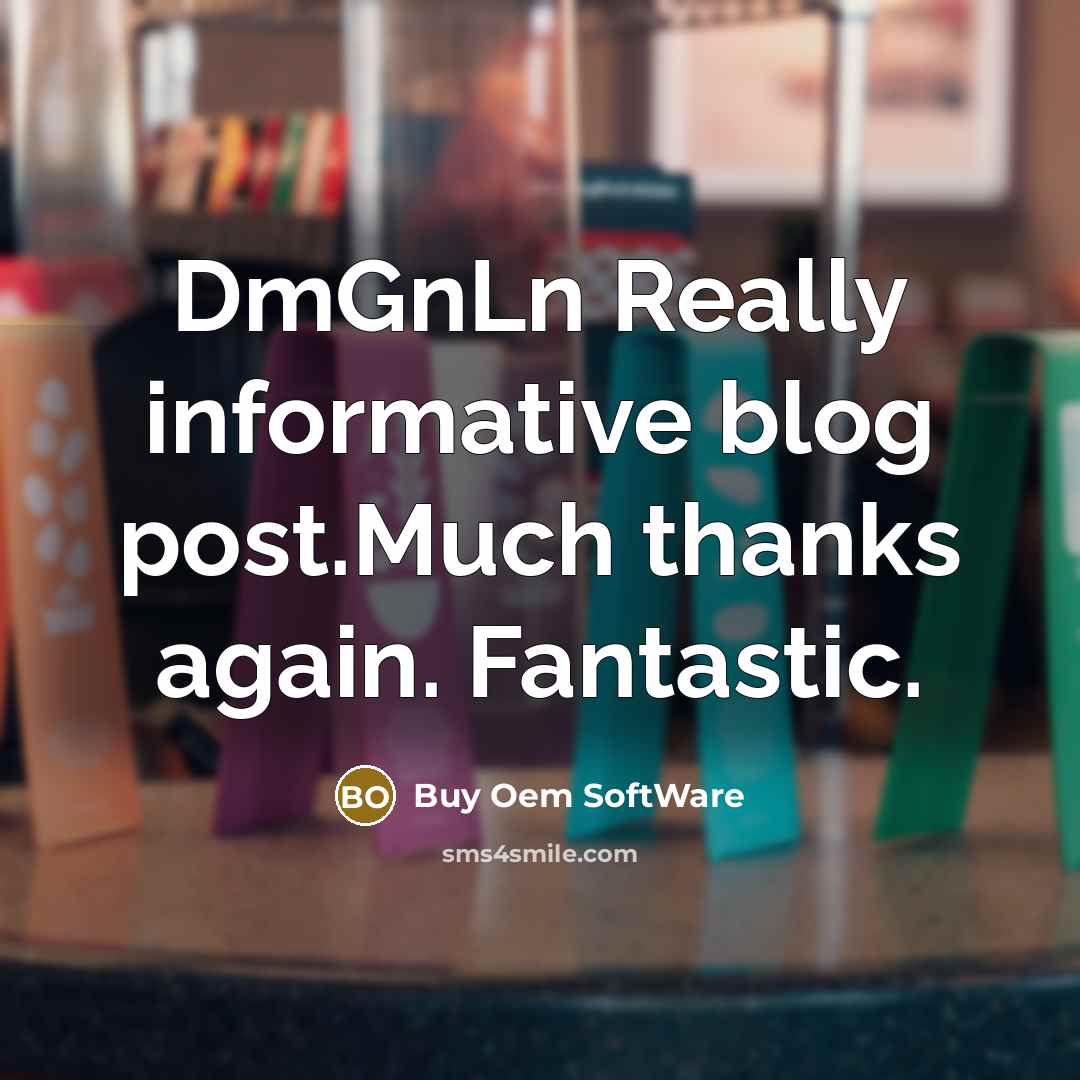 “DmGnLn Really informative blog post.Much thanks again. Fantastic.…” quote by Buy Oem SoftWare