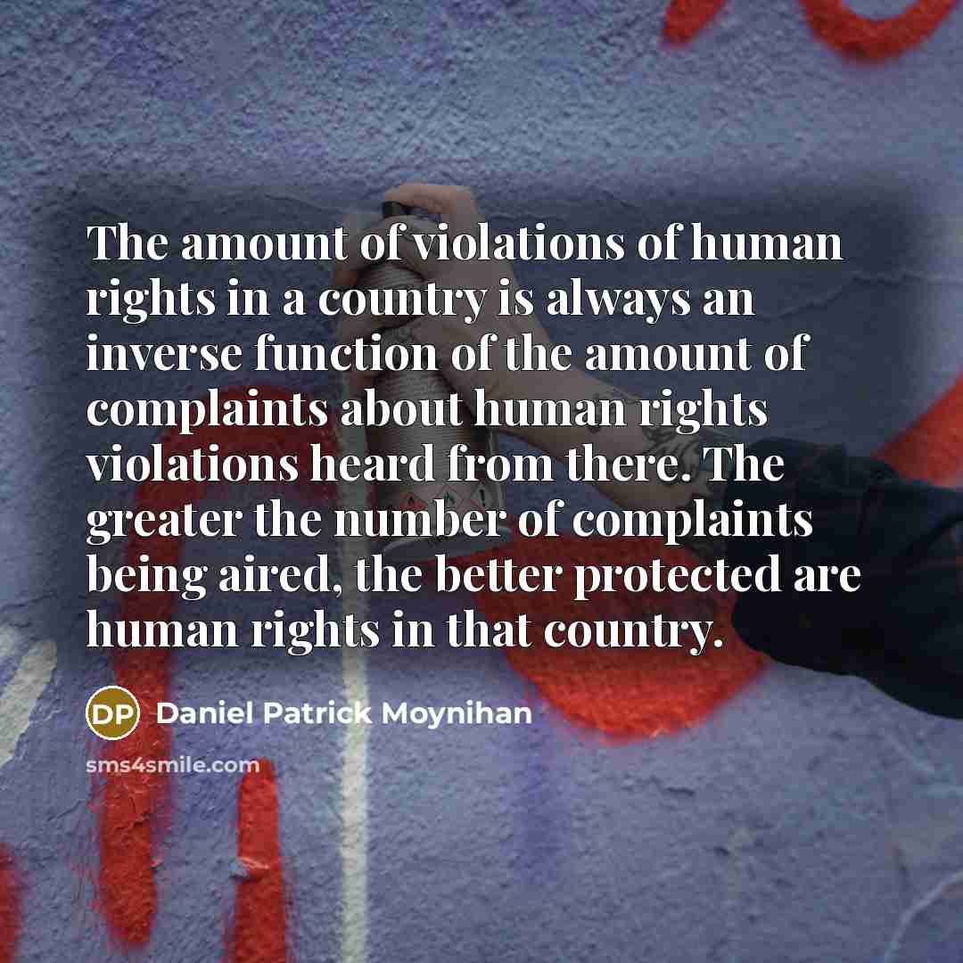 “The amount of violations of human rights in a country…” quote by Daniel Patrick Moynihan