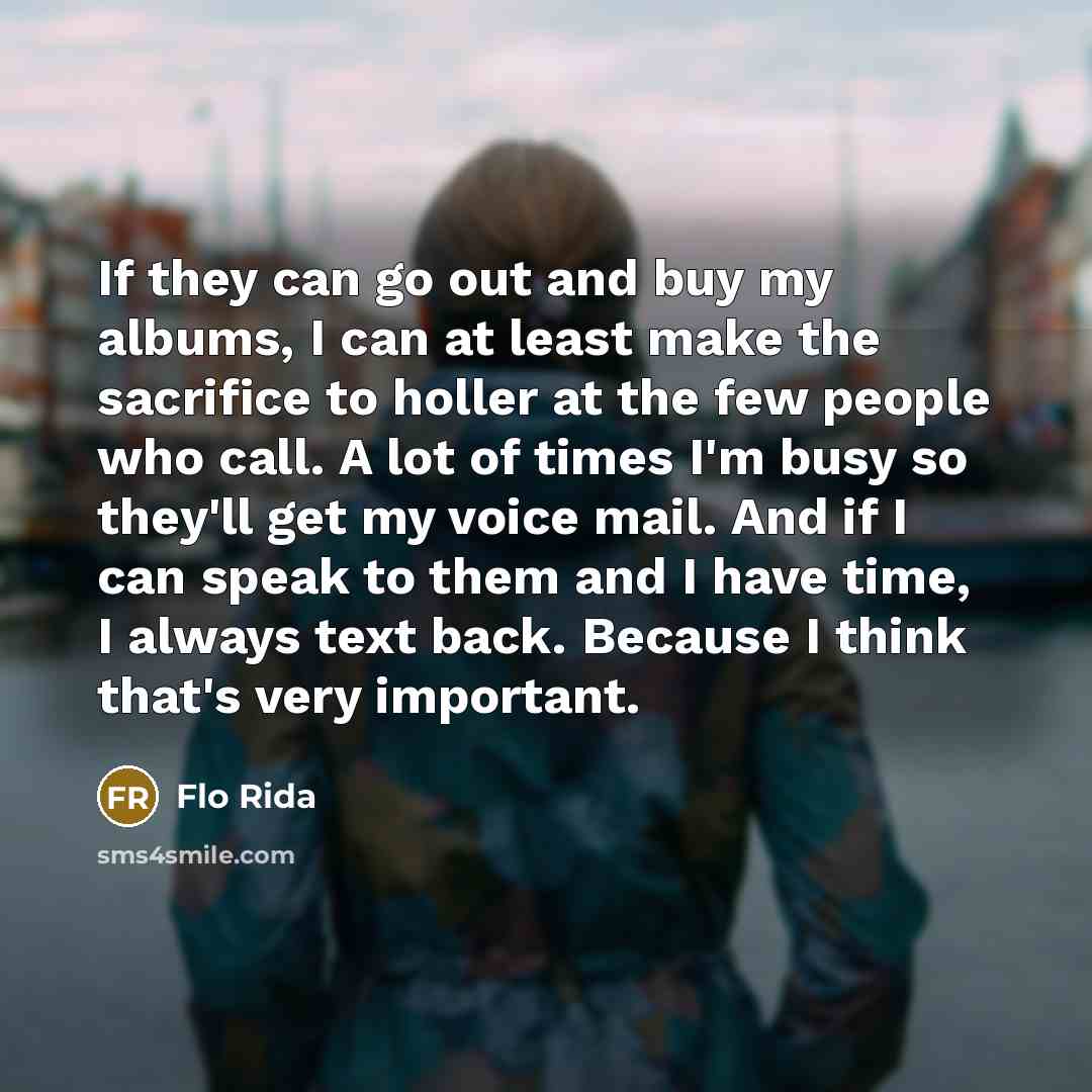“If they can go out and buy my albums, I…” quote by Flo Rida