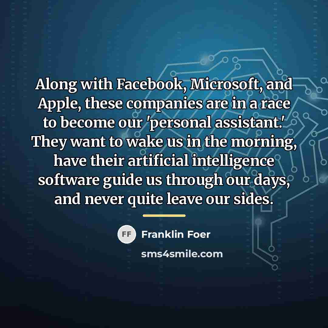 “Along with Facebook, Microsoft, and Apple, these companies are in…” quote by Franklin Foer