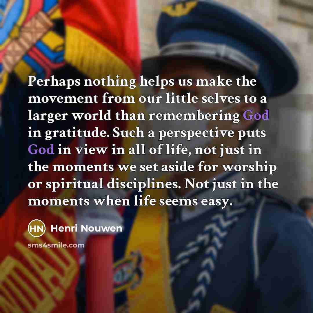 “Perhaps nothing helps us make the movement from our little…” quote by Henri Nouwen