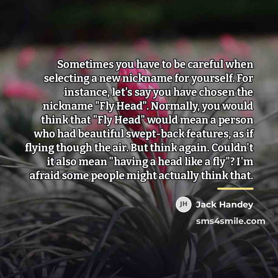 “Sometimes you have to be careful when selecting a new…” quote by Jack Handey