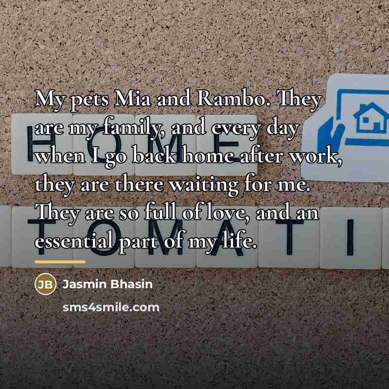 “My pets Mia and Rambo. They are my family, and…” quote by Jasmin Bhasin