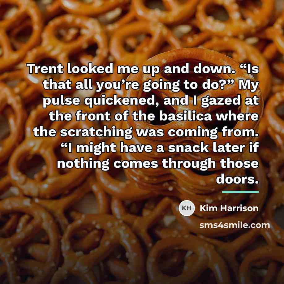“Trent looked me up and down. “Is that all you’re…” quote by Kim Harrison