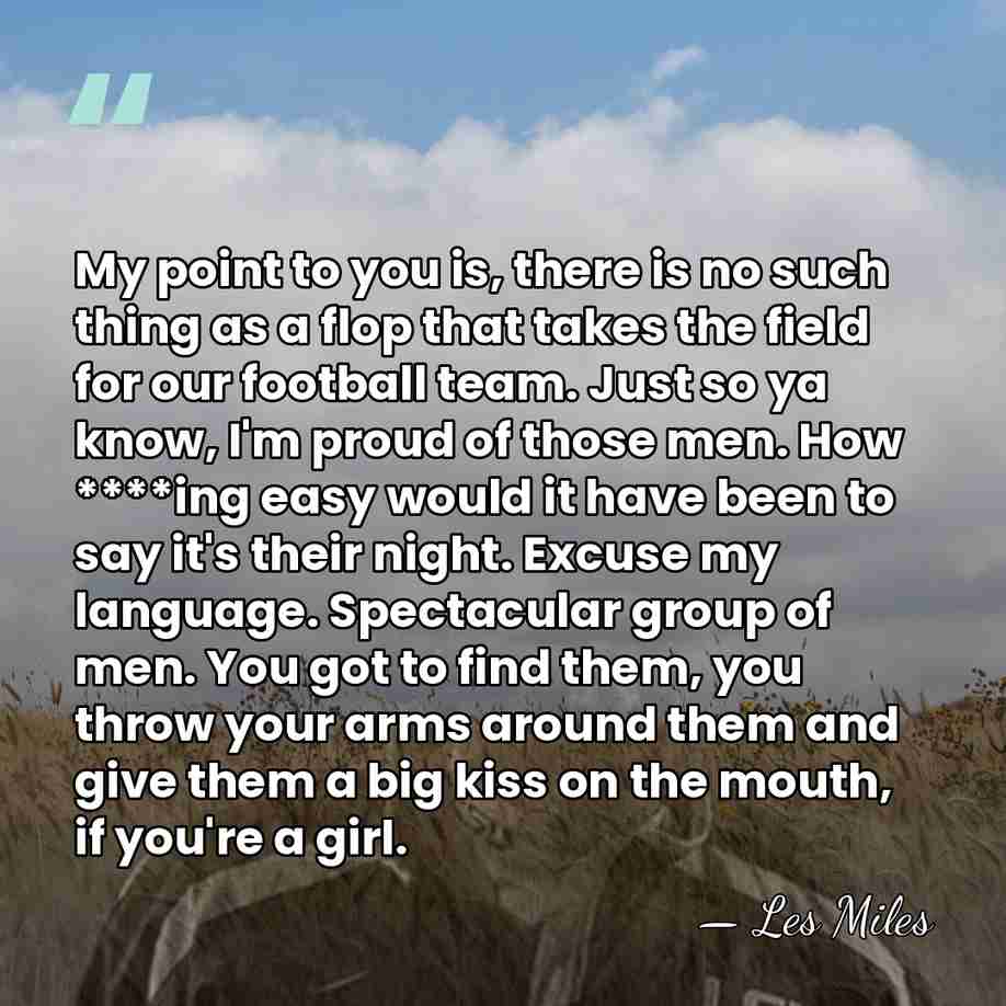 My point to you is, there is no such thing as a&hellip; - Les Miles