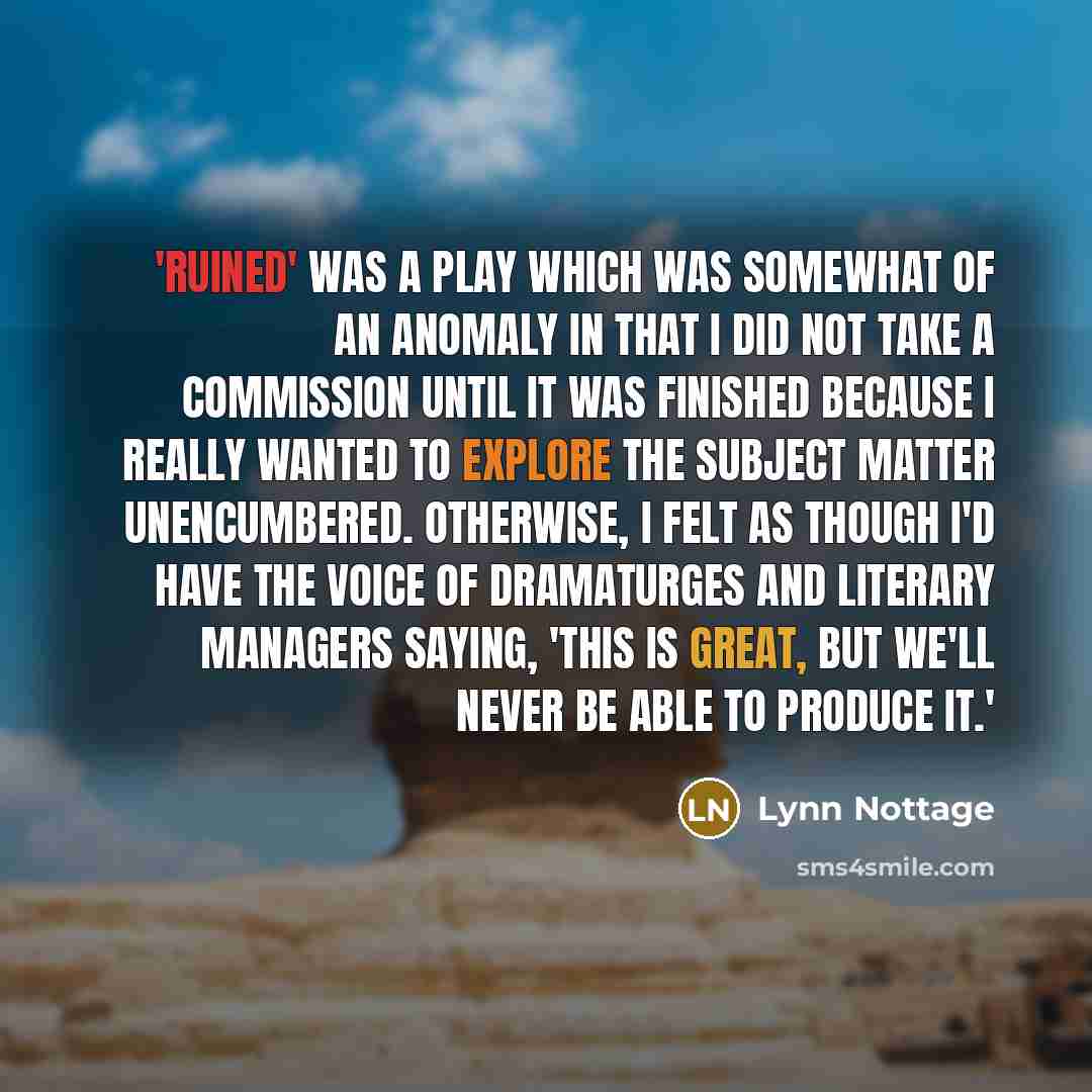 “'Ruined' was a play which was somewhat of an anomaly…” quote by Lynn Nottage