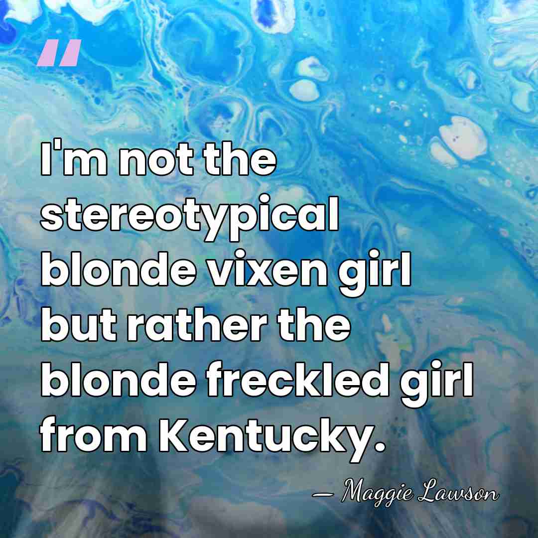 I'm not the stereotypical blonde vixen girl but rather the blonde freckled&hellip; - Maggie Lawson