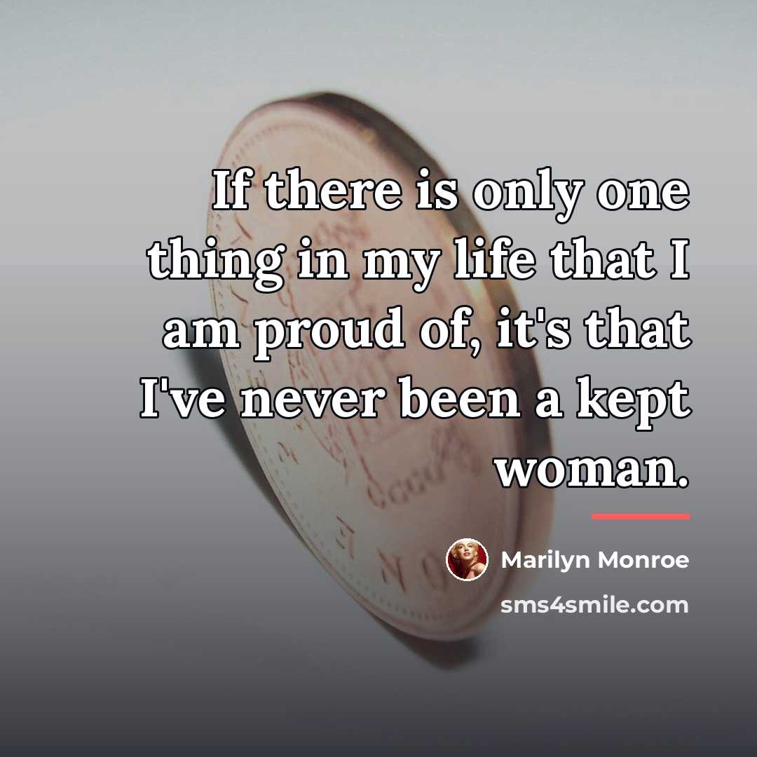 “If there is only one thing in my life that…” quote by Marilyn Monroe
