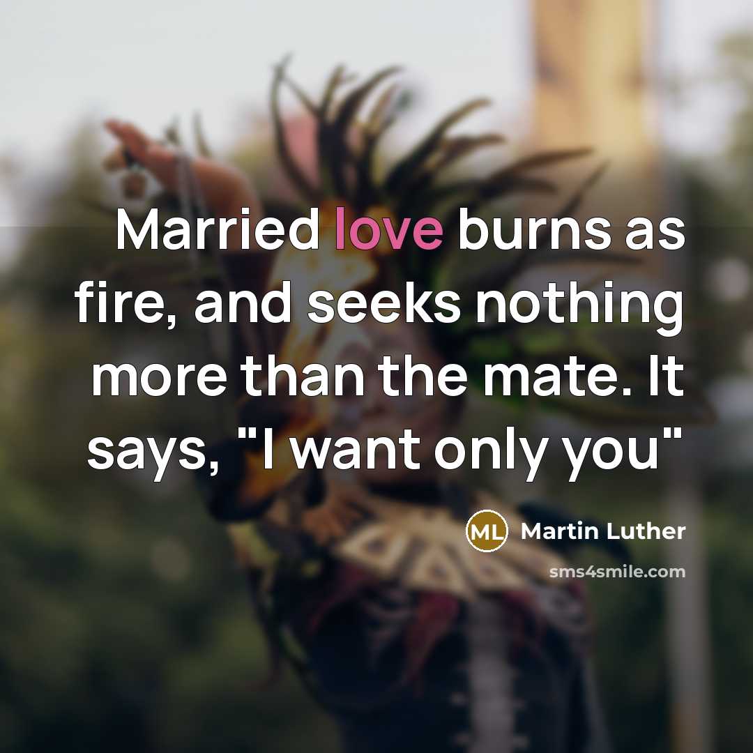 “Married love burns as fire, and seeks nothing more than…” quote by Martin Luther