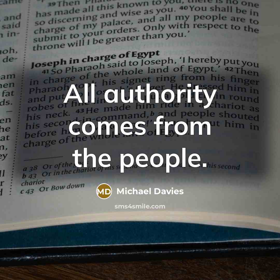 “All authority comes from the people.…” quote by Michael Davies