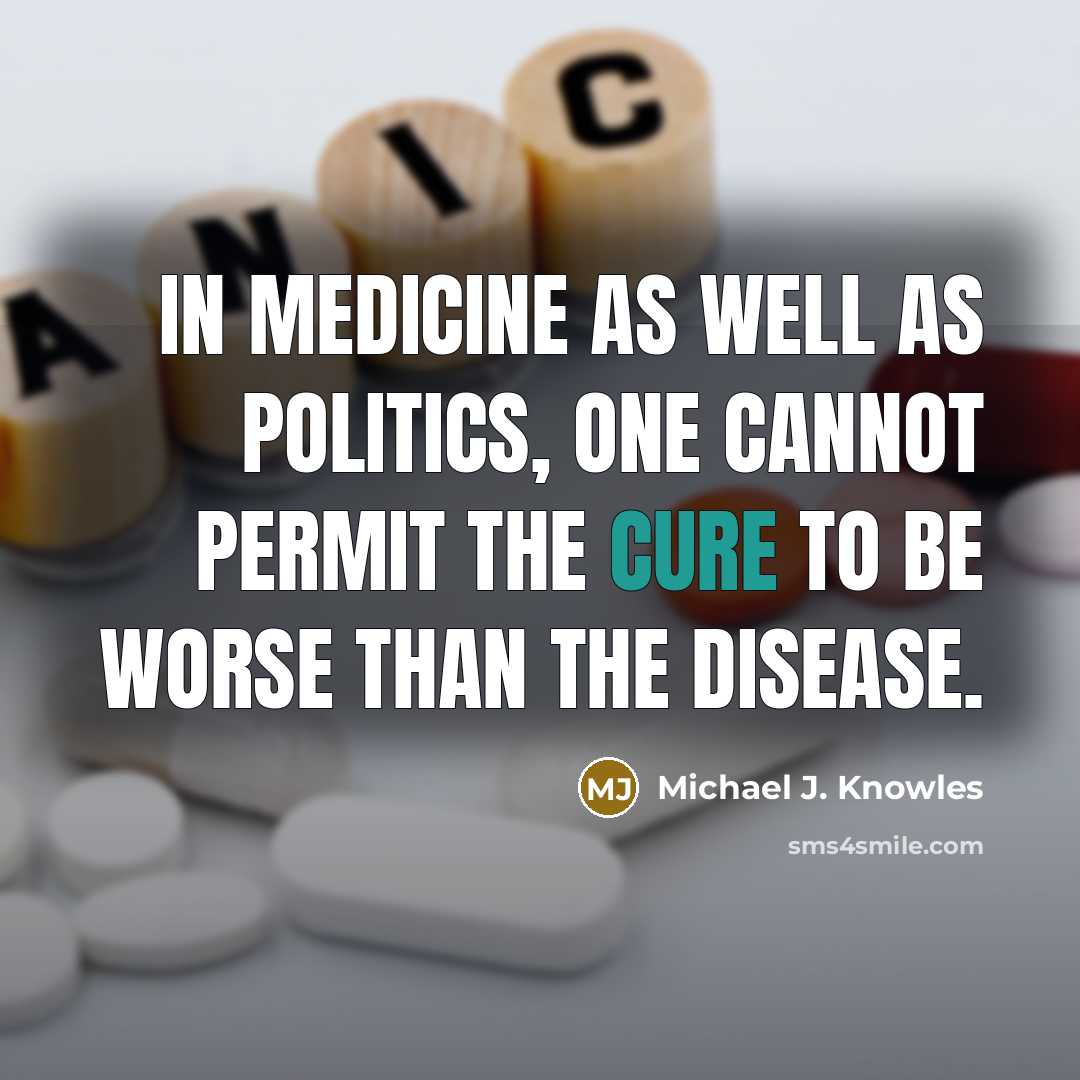 “In medicine as well as politics, one cannot permit the…” quote by Michael J. Knowles