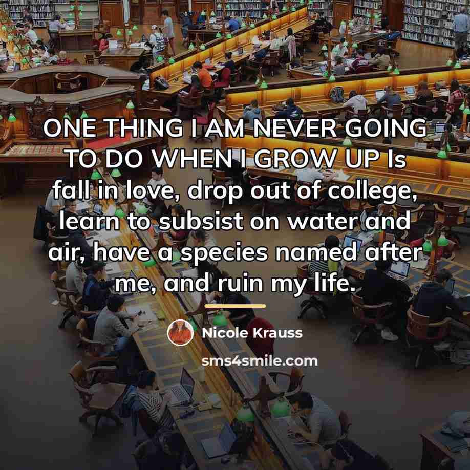 “ONE THING I AM NEVER GOING TO DO WHEN I…” quote by Nicole Krauss