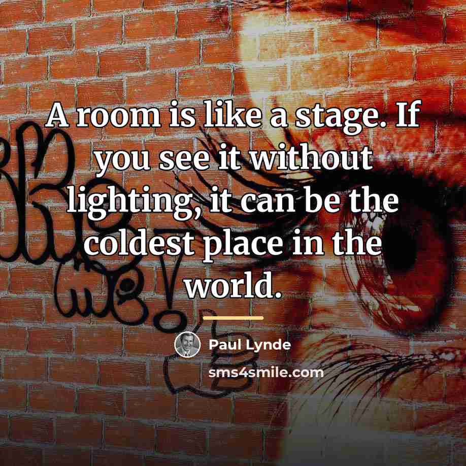 “A room is like a stage. If you see it…” quote by Paul Lynde