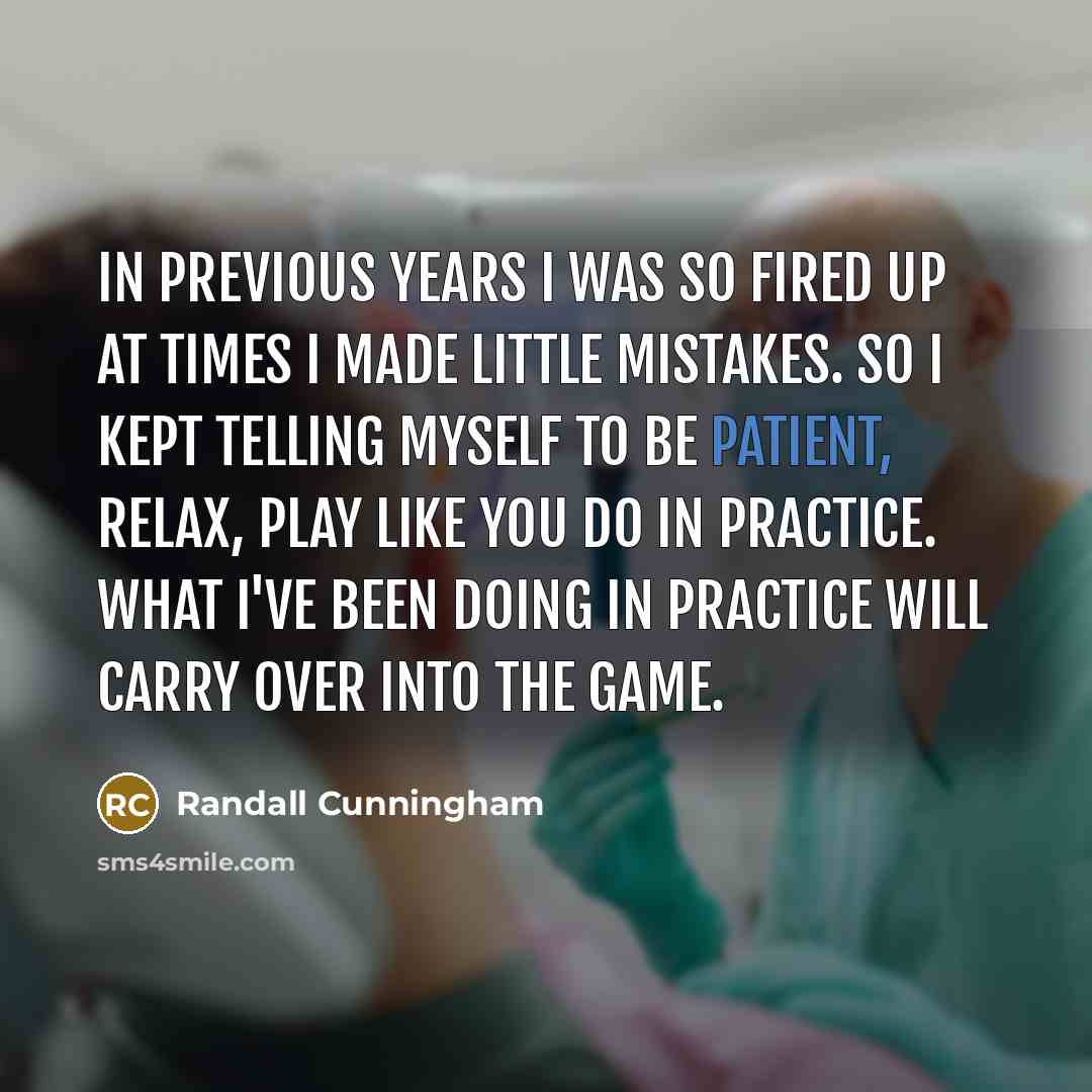 “In previous years I was so fired up at times…” quote by Randall Cunningham