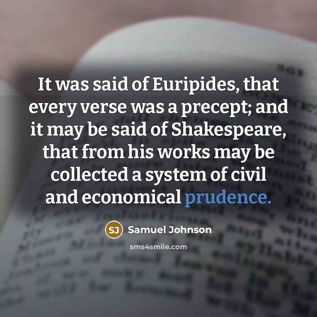 “It was said of Euripides, that every verse was a…” quote by Samuel Johnson