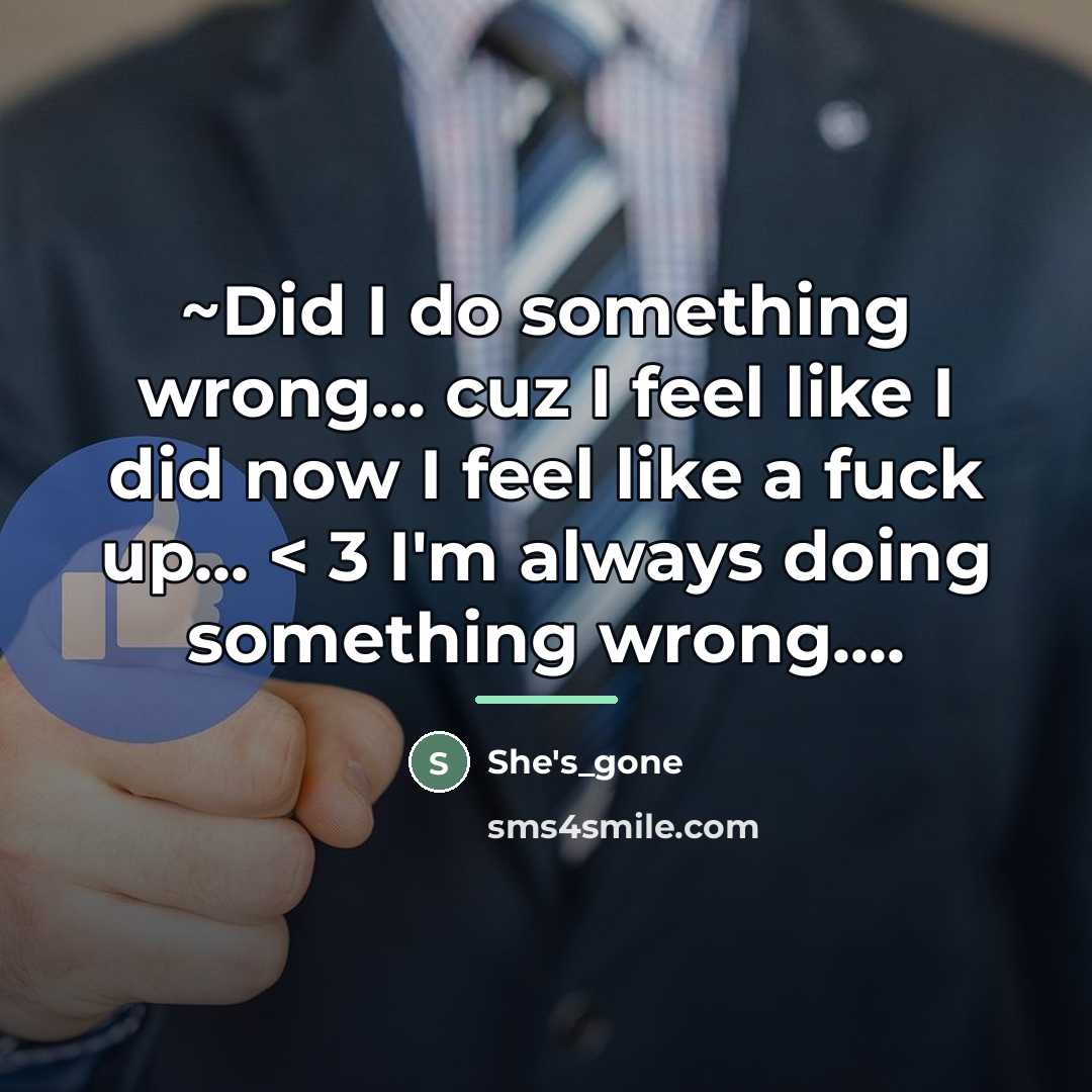 “~Did I do something wrong... cuz I feel like I…” quote by She's_gone