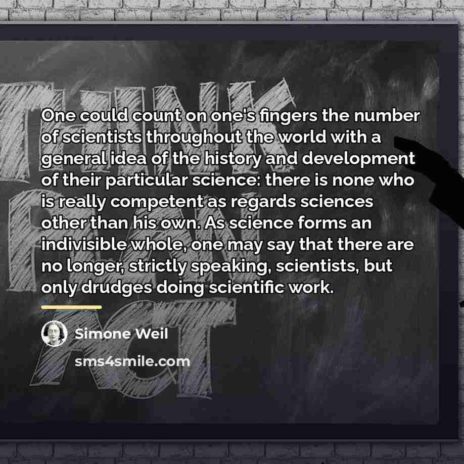 “One could count on one's fingers the number of scientists…” quote by Simone Weil