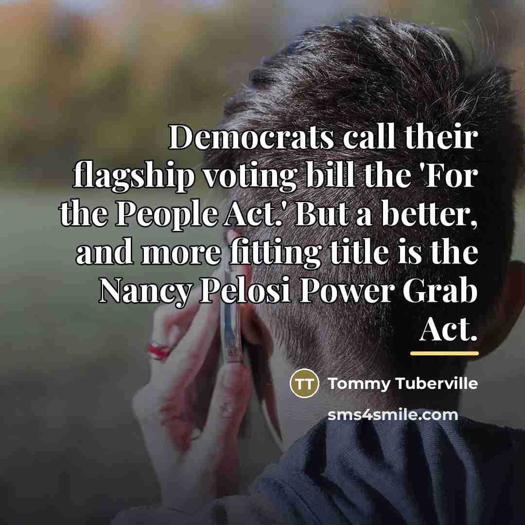 “Democrats call their flagship voting bill the 'For the People…” quote by Tommy Tuberville
