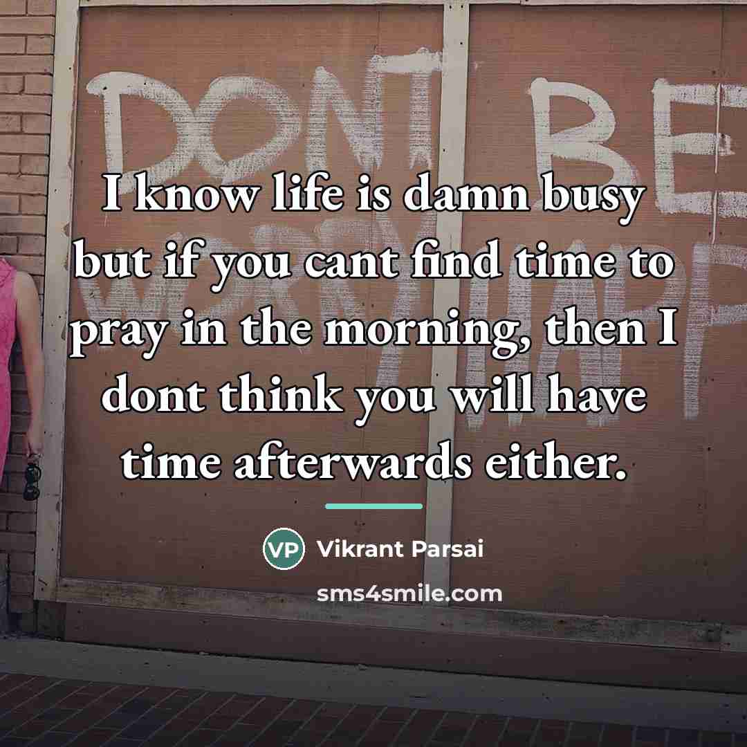 “I know life is damn busy but if you cant…” quote by Vikrant Parsai