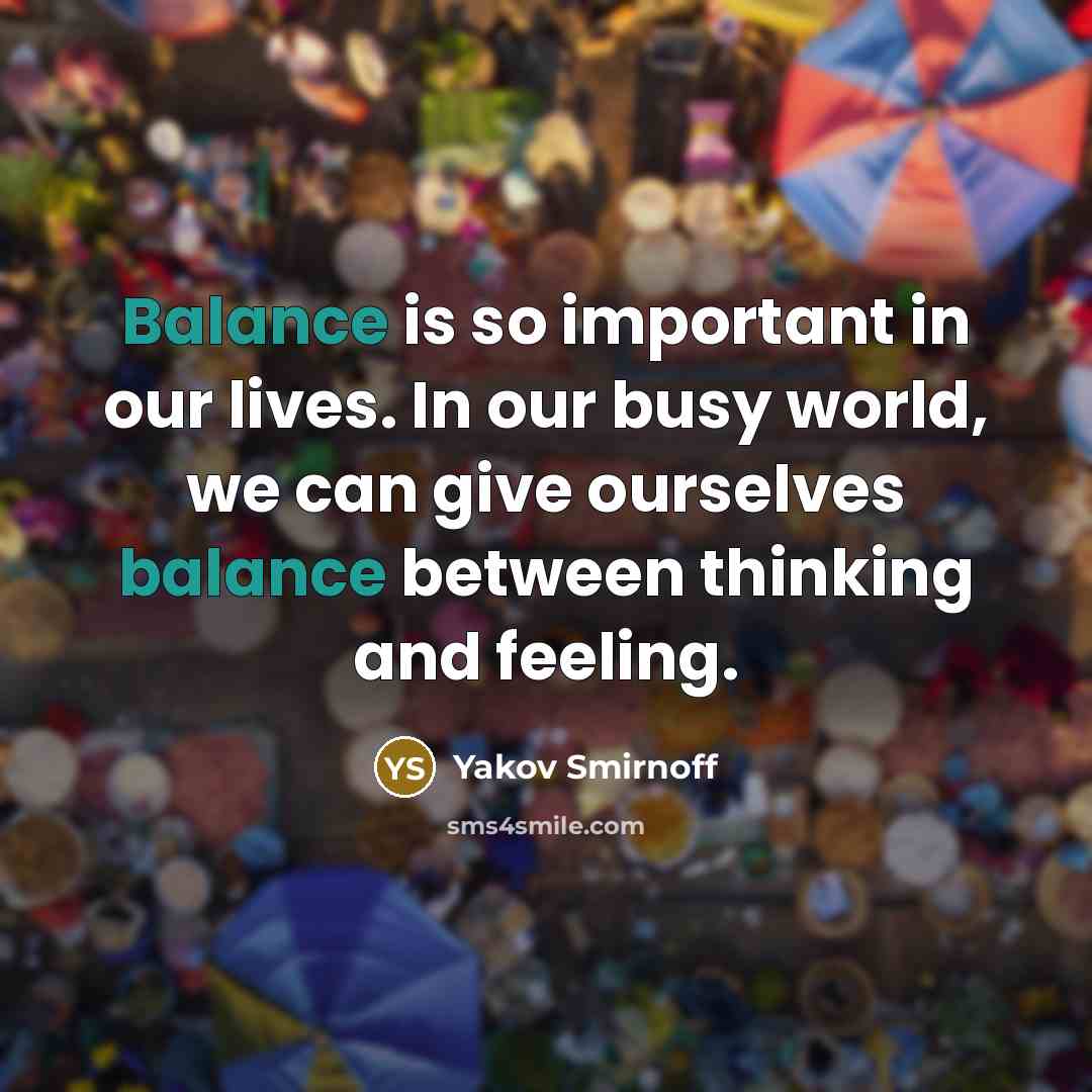 “Balance is so important in our lives. In our busy…” quote by Yakov Smirnoff