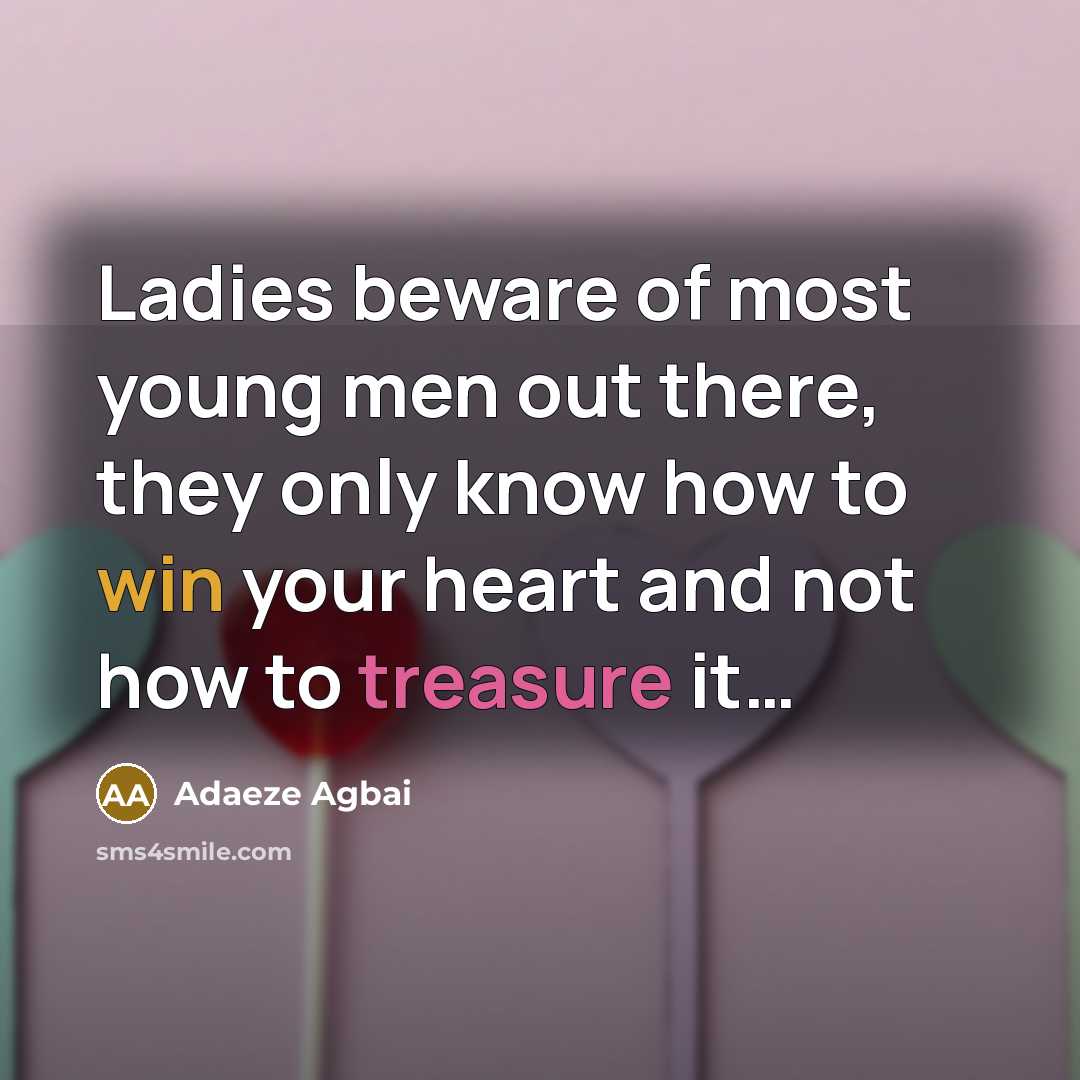 “Ladies beware of most young men out there, they only…” quote by Adaeze Agbai