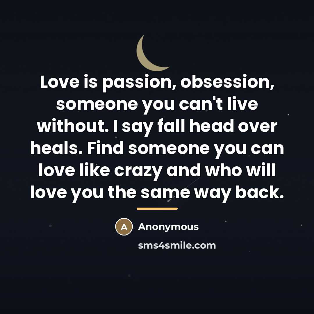 “Love is passion, obsession, someone you can't live without. I…” quote by Anonymous