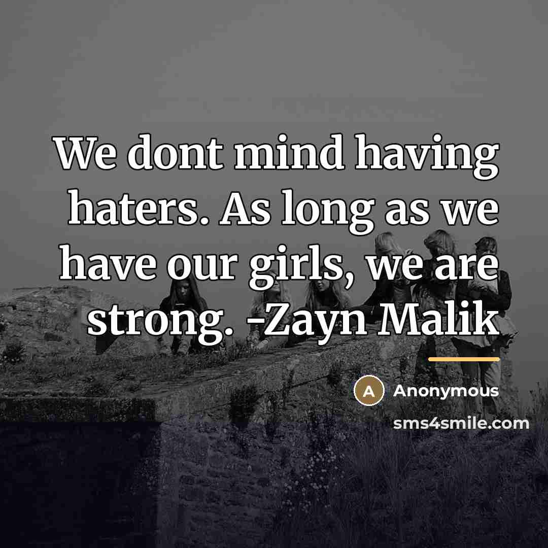 “We dont mind having haters. As long as we have…” quote by Anonymous