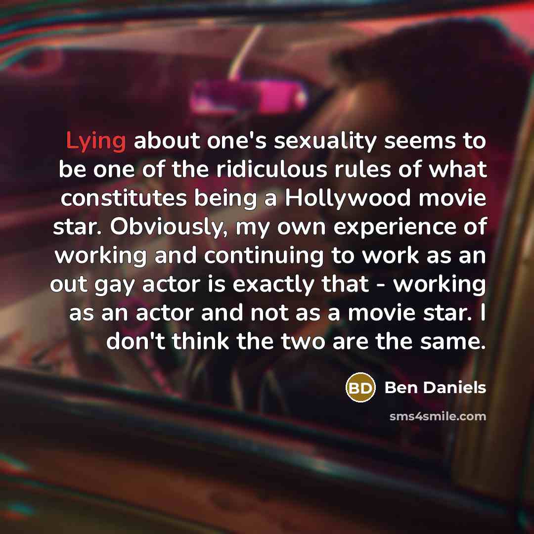 “Lying about one's sexuality seems to be one of the…” quote by Ben Daniels
