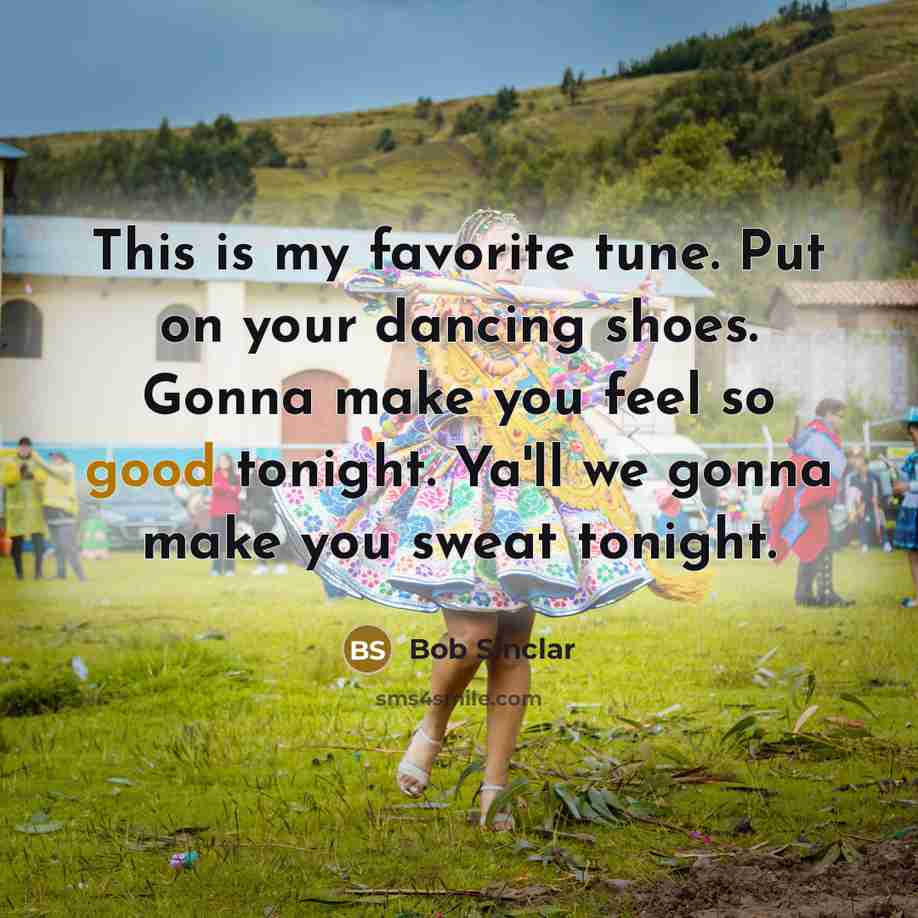 “This is my favorite tune. Put on your dancing shoes.…” quote by Bob Sinclar