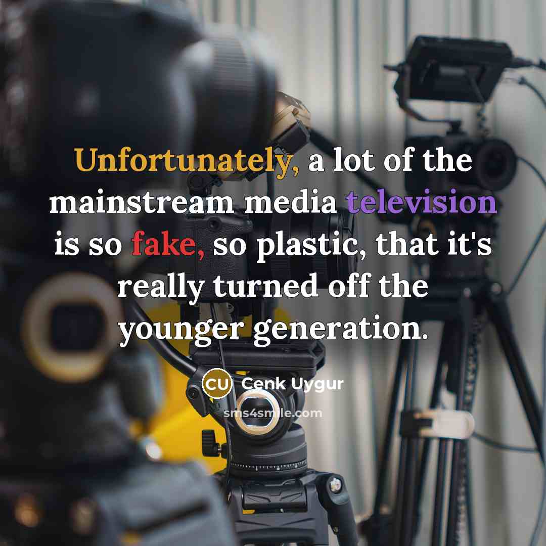 “Unfortunately, a lot of the mainstream media television is so…” quote by Cenk Uygur